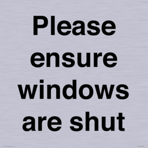 Please ensure windows are shut